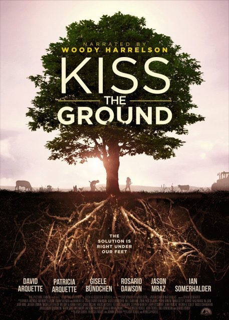 Kiss the Ground film poster, narrated by Woody Harrelson